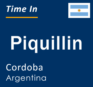 Current local time in Piquillin, Cordoba, Argentina