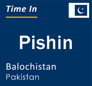 Current local time in Pishin, Balochistan, Pakistan