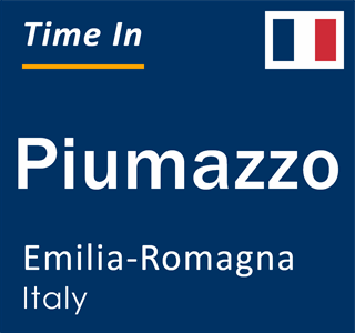 Current local time in Piumazzo, Emilia-Romagna, Italy