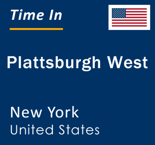 Current local time in Plattsburgh West, New York, United States
