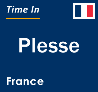 Current local time in Plesse, France