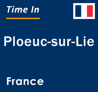Current local time in Ploeuc-sur-Lie, France