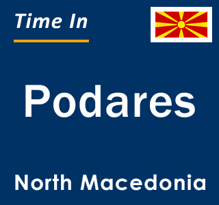 Current local time in Podares, North Macedonia
