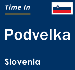 Current local time in Podvelka, Slovenia