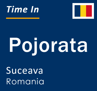 Current local time in Pojorata, Suceava, Romania