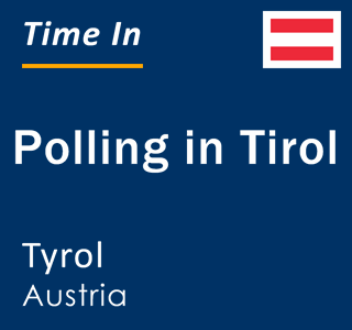Current local time in Polling in Tirol, Tyrol, Austria