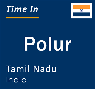 Current local time in Polur, Tamil Nadu, India