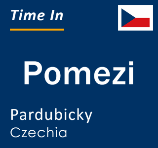 Current local time in Pomezi, Pardubicky, Czechia