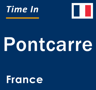 Current local time in Pontcarre, France