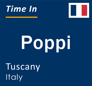 Current local time in Poppi, Tuscany, Italy