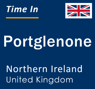 Current local time in Portglenone, Northern Ireland, United Kingdom