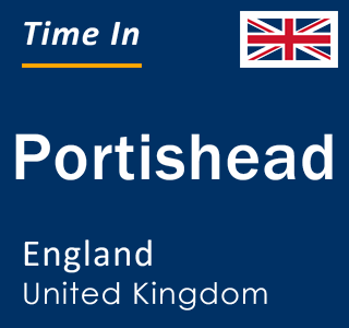 Current local time in Portishead, England, United Kingdom