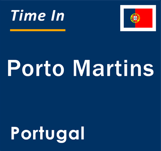 Current local time in Porto Martins, Portugal