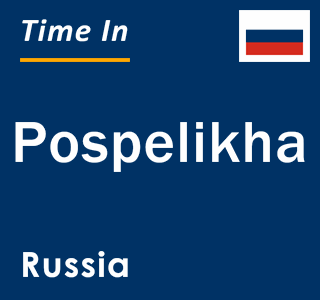 Current local time in Pospelikha, Russia