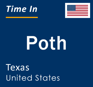 Current local time in Poth, Texas, United States