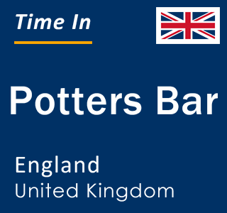 Current local time in Potters Bar, England, United Kingdom
