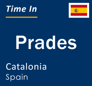 Current local time in Prades, Catalonia, Spain