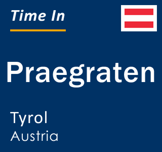 Current local time in Praegraten, Tyrol, Austria