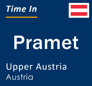 Current local time in Pramet, Upper Austria, Austria