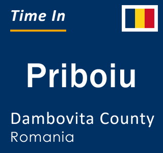 Current local time in Priboiu, Dambovita County, Romania