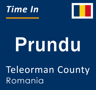 Current local time in Prundu, Teleorman County, Romania