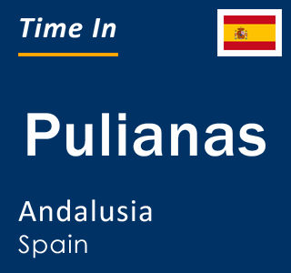 Current local time in Pulianas, Andalusia, Spain
