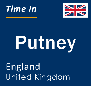 Current local time in Putney, England, United Kingdom