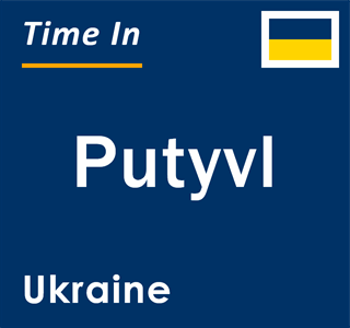 Current local time in Putyvl, Ukraine