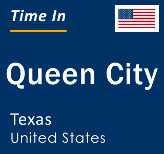 Current local time in Queen City, Texas, United States