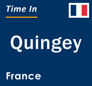 Current local time in Quingey, France