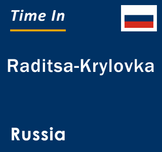 Current local time in Raditsa-Krylovka, Russia