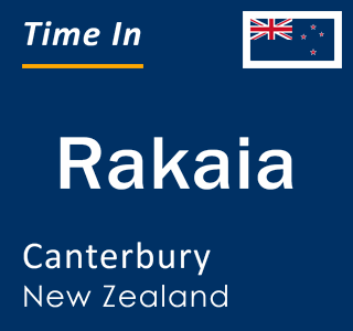 Current local time in Rakaia, Canterbury, New Zealand