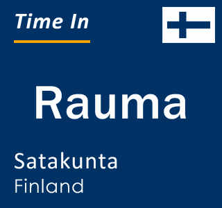Current local time in Rauma, Satakunta, Finland