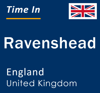 Current local time in Ravenshead, England, United Kingdom