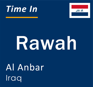 Current local time in Rawah, Al Anbar, Iraq