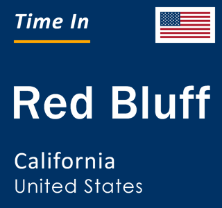 Current local time in Red Bluff, California, United States