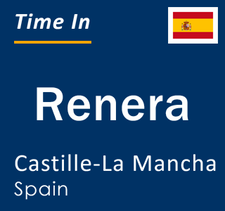 Current local time in Renera, Castille-La Mancha, Spain