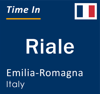 Current local time in Riale, Emilia-Romagna, Italy