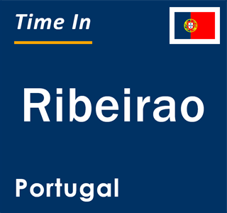Current local time in Ribeirao, Portugal