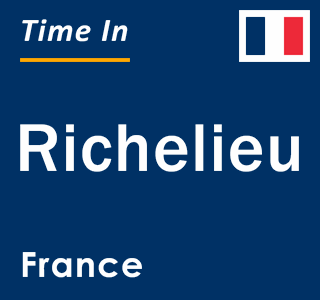 Current local time in Richelieu, France