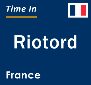 Current local time in Riotord, France