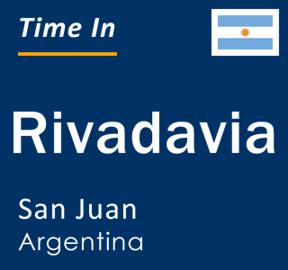 Current local time in Rivadavia, San Juan, Argentina