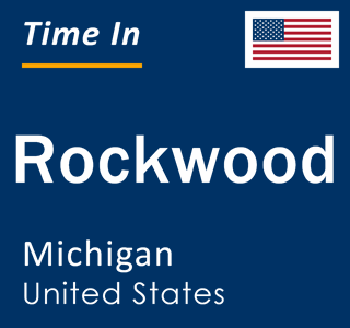 Current local time in Rockwood, Michigan, United States
