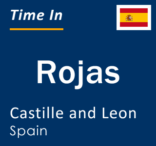 Current local time in Rojas, Castille and Leon, Spain