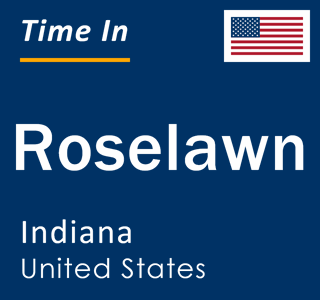 Current local time in Roselawn, Indiana, United States