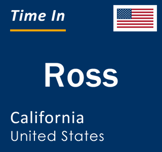 Current local time in Ross, California, United States