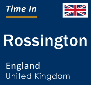 Current local time in Rossington, England, United Kingdom
