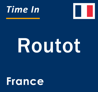 Current local time in Routot, France