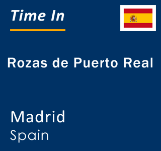 Current local time in Rozas de Puerto Real, Madrid, Spain