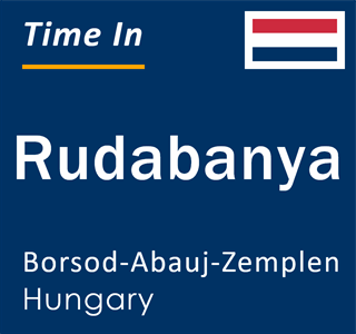 Current local time in Rudabanya, Borsod-Abauj-Zemplen, Hungary